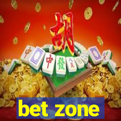 bet zone